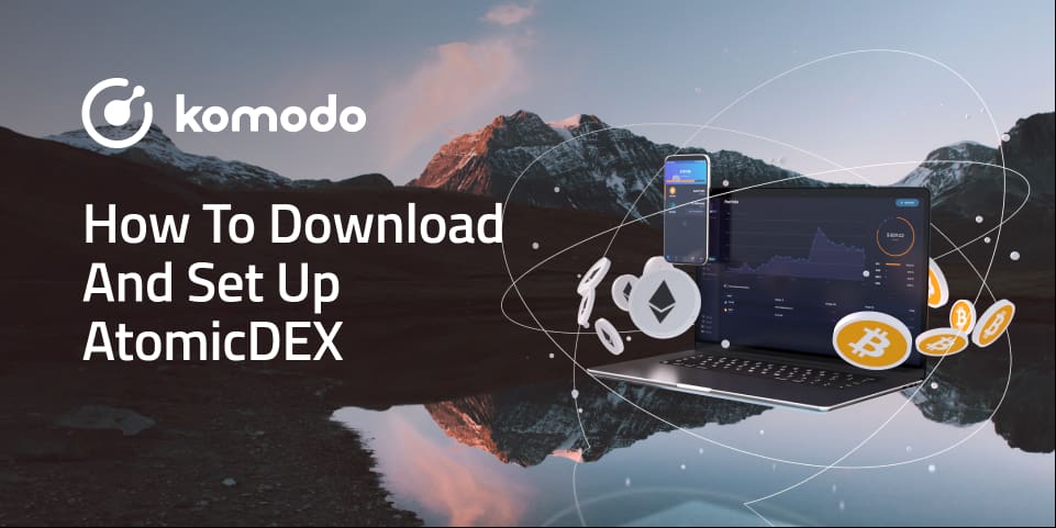 How To Download And Set Up AtomicDEX