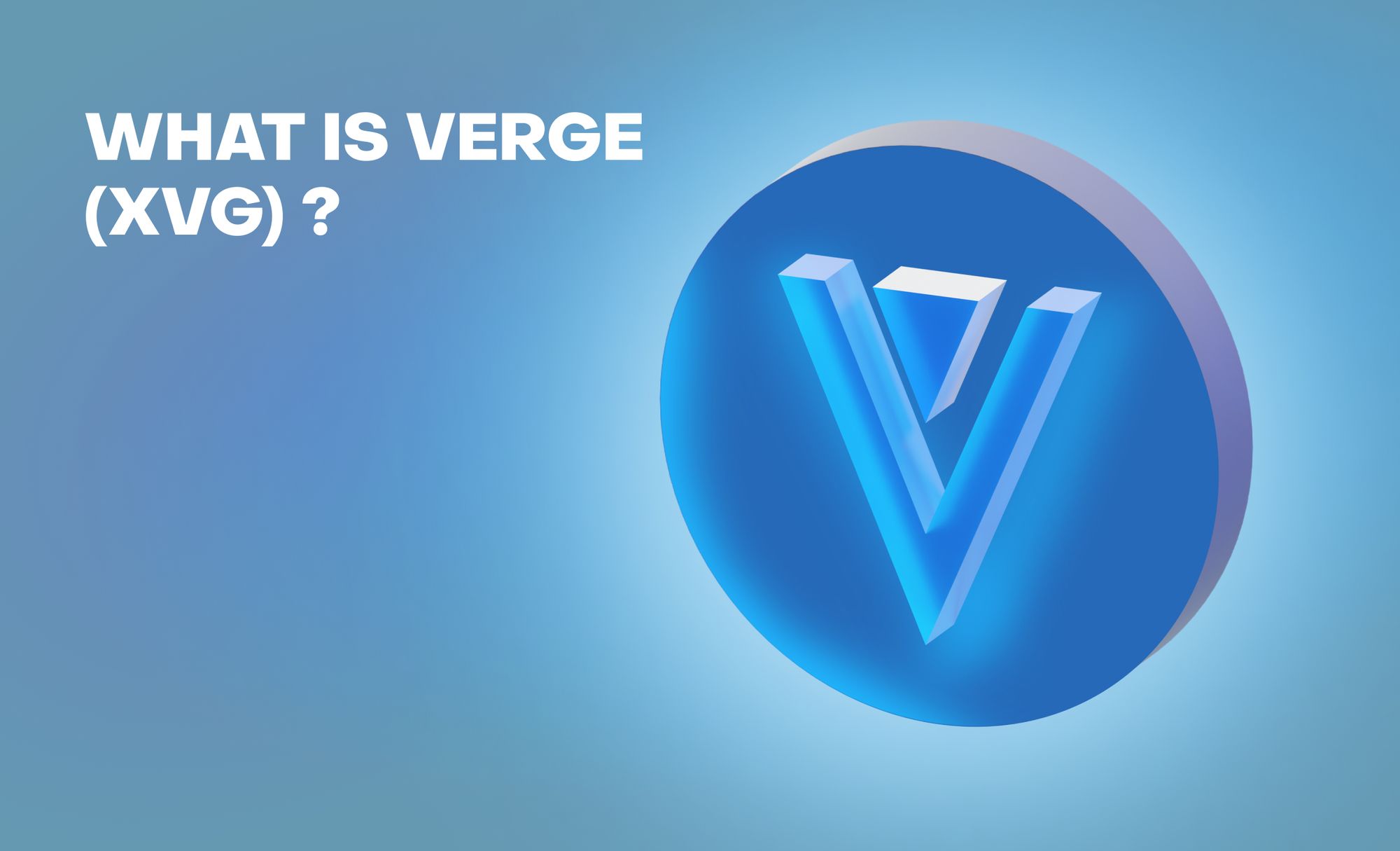 What Is Verge (XVG)?